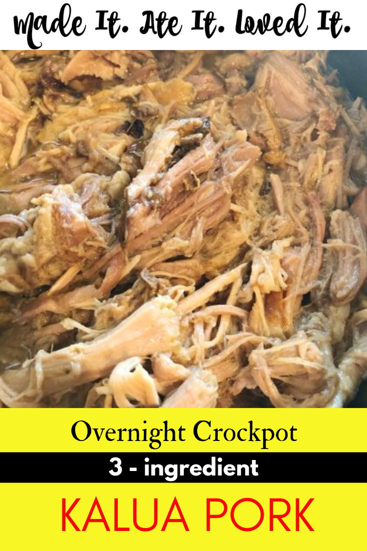 Kalua pork in the slow cooker is the easiest way to make this dish! It does take 20 hours to cook but it very simple and very worth it! You just need to plan a head a little! #madeitateitlovedit #deliciousporkrecipe #overnightcrockpot #crockpotrecipe #3ingredientrecipe